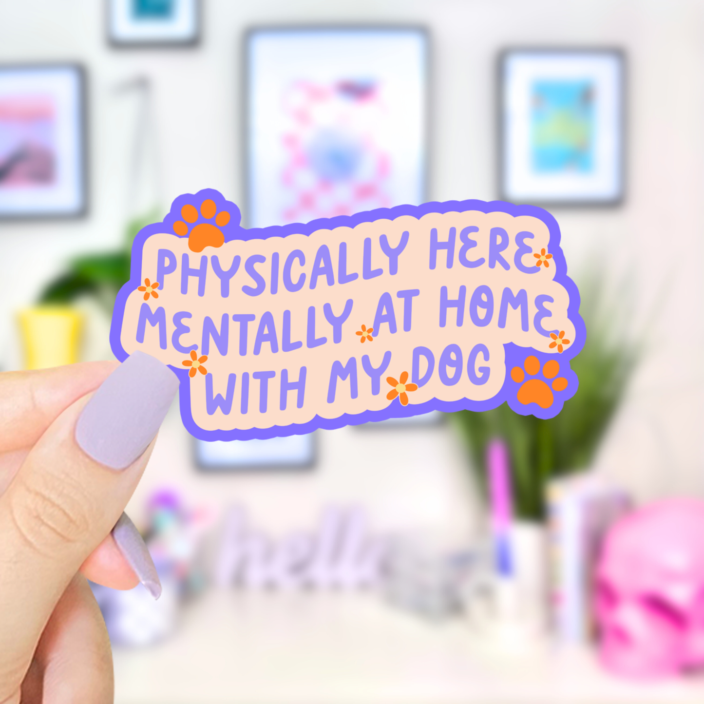 Physically Here Dog Sticker