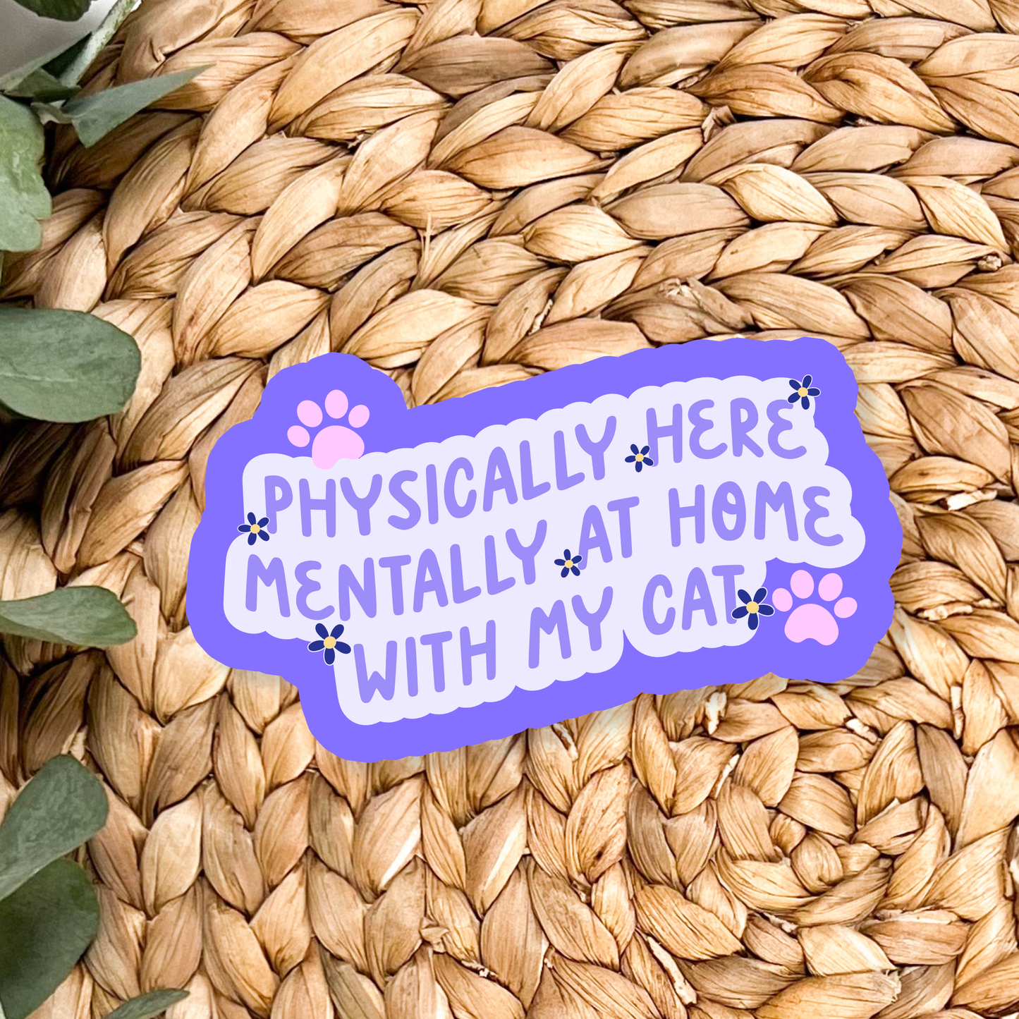 Physically With My Cat Sticker