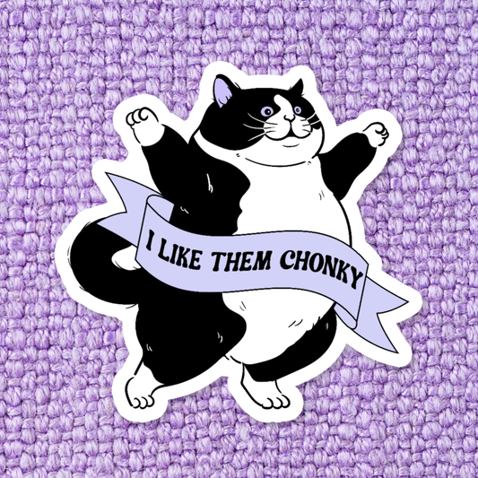 I like them chonky
