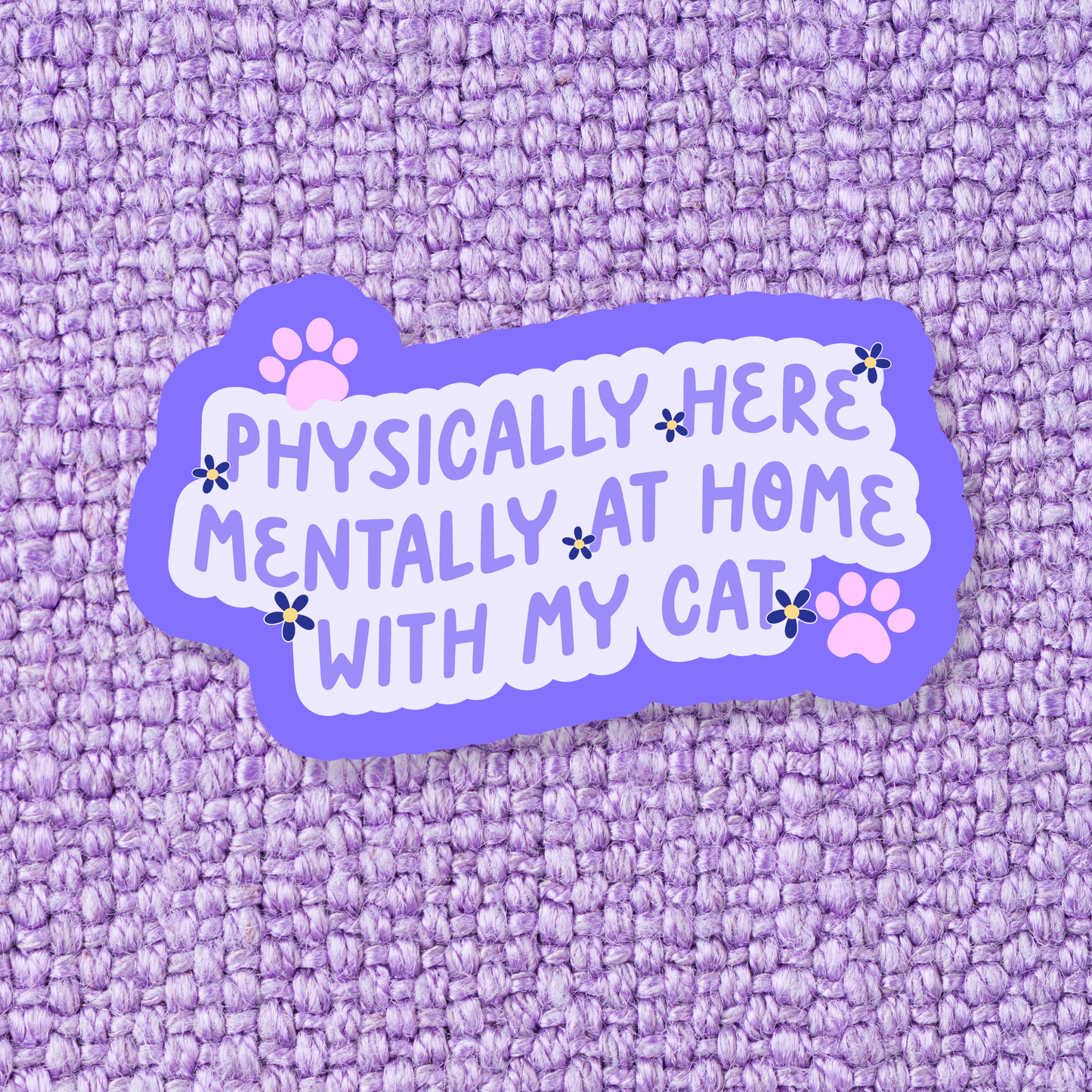 Physically With My Cat Sticker